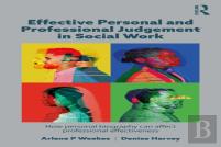 Effective Personal And Professional Judgement In Social Work