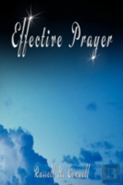 Effective Prayer By Russell H. Conwell (The Author Of Acres Of Diamonds)