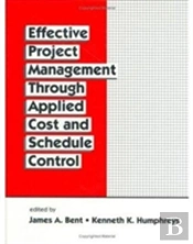 Effective Project Management Through Applied Cost And Schedule Control