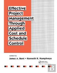 Effective Project Management Through Applied Cost And Schedule Control