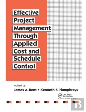 Effective Project Management Through Applied Cost And Schedule Control