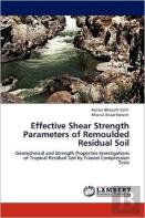 Effective Shear Strength Parameters Of Remoulded Residual Soil