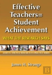 Effective Teachers=Student Achievement