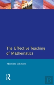 Effective Teaching Of Mathematics, The