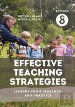 Effective Teaching Strategies: Lessons From Research And Practice