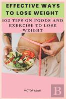 Effective Ways To Lose Weight