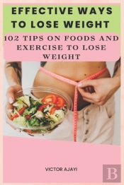 Effective Ways To Lose Weight