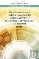 Effectiveness And Efficiency Of Defense Environmental Cleanup Activities Of Doe'S Office Of Environmental Management