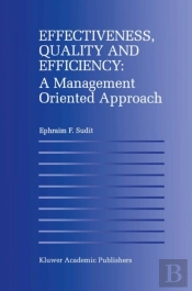Effectiveness, Quality And Efficiency: A Management Oriented Approach