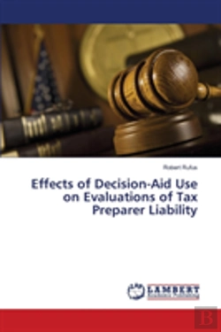 Bertrand.pt - Effects Of Decision-Aid Use On Evaluations Of Tax Preparer Liability