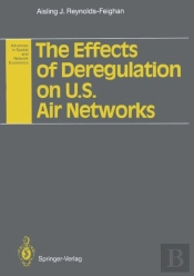 Effects Of Deregulation On U.S. Air Networks