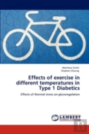 Effects Of Exercise In Different Temperatures In Type 1 Diabetics