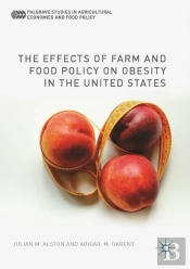 Effects Of Farm And Food Policy On Obesity In The United States
