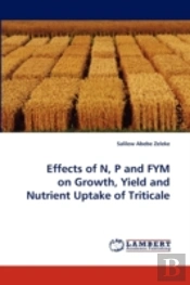 Effects Of N, P And Fym On Growth, Yield And Nutrient Uptake Of Triticale