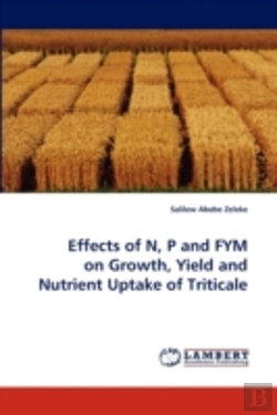 Bertrand.pt - Effects Of N, P And Fym On Growth, Yield And Nutrient Uptake Of Triticale