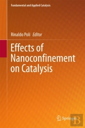 Effects Of Nanoconfinement On Catalysis