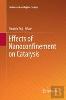Effects Of Nanocon?Nement On Catalysis