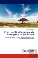 Effects Of Northern Uganda Insurgency On Education
