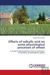 Effects Of Salicylic Acid On Some Physiological Processes Of Wheat