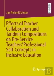 Effects Of Teacher Collaboration And Tandem Compositions On Pre-Service Teachers' Professional Self-Concepts In Inclusive Education