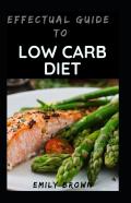 Effectual Guide To Low Carb Diet