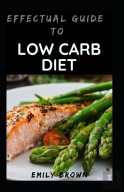Effectual Guide To Low Carb Diet
