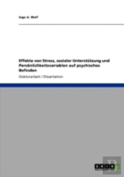 Effekte Von Stress, Sozialer Unterstutzung Und Personlichkeitsvariablen Auf Psychisches Befinden