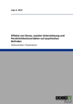Bertrand.pt - Effekte Von Stress, Sozialer Unterstutzung Und Personlichkeitsvariablen Auf Psychisches Befinden
