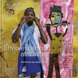 Bertrand.pt - Effervescences Africaines, Artistes De Saint-Louis Du Senegal