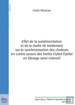 Bertrand.pt - Effet De La Suralimentation Et De La Durée De Traitement Sur La Synchronisation Des Chaleurs En Contre Saison Des Brebis Ouled Djellal En Élevage Semi-Intensif