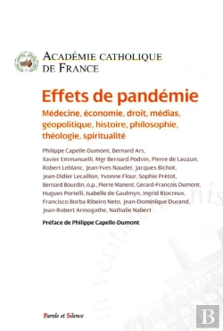 Bertrand.pt - Effets De Pandémie ; Médecine, Économie, Droit, Médias, Géopolitique, Histoire, Philosophie, Théologie, Spiritualité