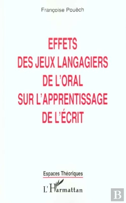 Bertrand.pt - Effets Des Jeux Langagiers De L'Oreal Sur L'Apprentissage De L'Ecrit