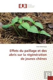Effets Du Paillage Et Des Abris Sur La Regeneration De Jeunes Chenes
