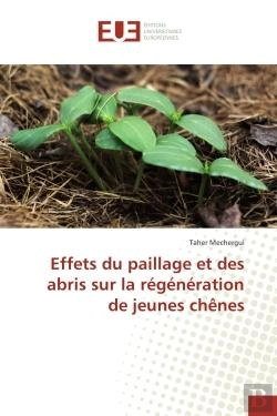 Bertrand.pt - Effets Du Paillage Et Des Abris Sur La Regeneration De Jeunes Chenes