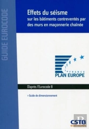 Effets Du Séisme Sur Les Bâtiments Contreventés Par Des Murs En Maçonnerie Chaînée ; Guide De Dimensionnement ; D'Après L'Eurocode 8