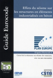 Effets Du Séisme Sur Les Structures En Éléments Industrialisés En Béton ; D'Après L'Eurocode 8