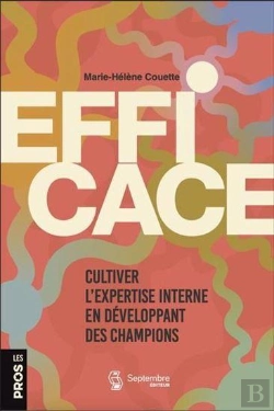 Bertrand.pt - Efficace : Cultiver L'Expertise Interne En Développant Des Champions