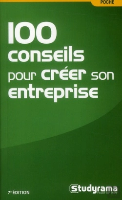 Bertrand.pt - Efficacité Professionnelle : 100 Conseils Pour Créer Une Entreprise (7e Édition)
