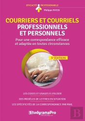 Efficacité Professionnelle : Courriers Et Courriels Professionnels Et Personnels : Pour Une Correspondance Efficace Et Adaptée En Toutes Circonstances