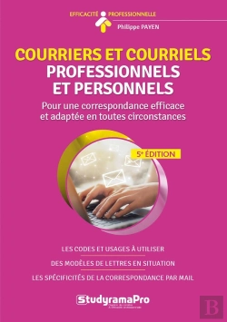 Bertrand.pt - Efficacité Professionnelle : Courriers Et Courriels Professionnels Et Personnels : Pour Une Correspondance Efficace Et Adaptée En Toutes Circonstances