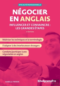 Bertrand.pt - Efficacité Professionnelle : Négocier En Anglais : Influencer Et Convaincre ; Les Grandes Étapes
