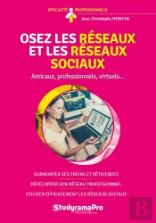 Efficacité Professionnelle : Osez Les Réseaux Et Les Réseaux Sociaux
