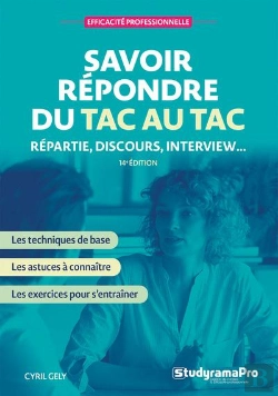 Bertrand.pt - Efficacité Professionnelle : Savoir Répondre Du Tac Au Tac : Répartie, Discours, Interview (14e Édition)