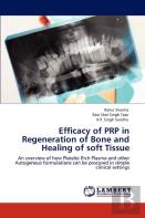 Efficacy Of Prp In Regeneration Of Bone And Healing Of Soft Tissue