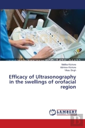 Efficacy Of Ultrasonography In The Swellings Of Orofacial Region