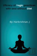 Efficacy Of Yogic Practices With And Without Diet Modification