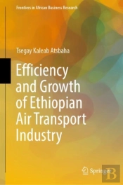 Efficiency And Growth Of Ethiopian Air Transport Industry