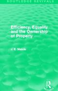 Efficiency, Equality And The Ownership Of Property (Routledge Revivals)