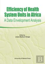 Efficiency Of Health System Units In Africa. A Data Envelopment Analysis