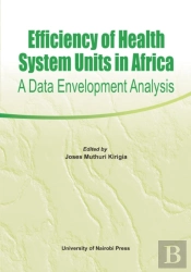 Efficiency Of Health System Units In Africa. A Data Envelopment Analysis